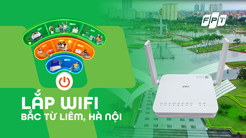 Đăng ký Internet FPT Bắc Từ Liêm, Hà Nội tặng kèm modem