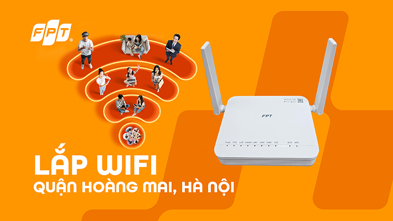 Tổng đài lắp mạng FPT Hoàng Mai | Tư vấn 24/7, bảng giá 2026
