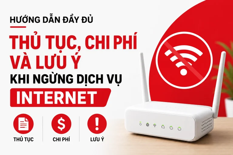 Hủy mạng Internet Viettel: Thủ tục, chi phí mới nhất